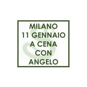 A CENA CON ANGELO - MILANO 11 GENNAIO 2025